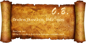 Ondrejkovics Bános névjegykártya